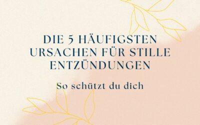Die 5 häufigsten Ursachen für Silent Inflammation  – So schützt du dich